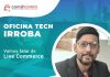 Oficina Tech ComEcomm Com Rodrigo Carvalho, CEO da IRROBA – 07/06/22